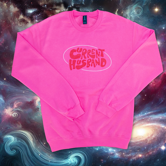 the "current husband" sweatshirt - pink